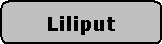 Abgerundetes Rechteck: Liliput
