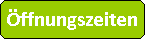 Abgerundetes Rechteck: ffnungszeiten